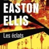 Les éclats, Bret Easton Ellis