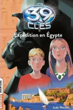 Les 39 clés Tome 4 : Expédition en Egypte, Jude Watson