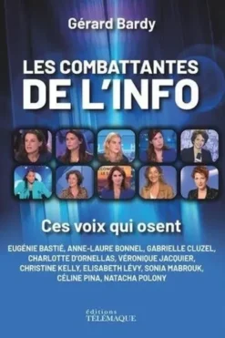 Les combattantes de l'info. Ces voix qui osent, Gérard Bardy
