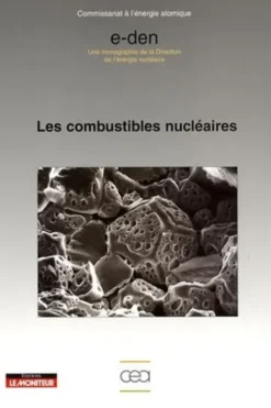 Les combustibles nucléaires, CEA