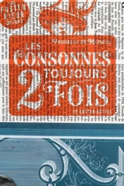 Les consonnes toujours 2 fois. Un poster offert, Prunelle de Mézieux