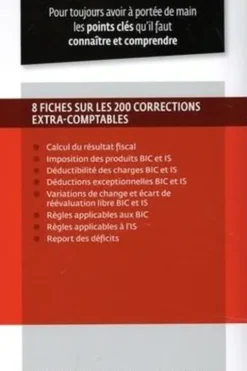 Les 200 corrections extra-comptables. Les corrections extra-comptables nécessaires à la détermination du résultat fiscal, Pascale Recroix