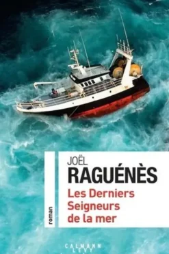 Les derniers seigneurs de la mer, Joël Raguénès