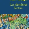 Les dernières lettres, Vincent Van Gogh