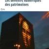 Les devenirs numériques des patrimoines, Baptiste Bohet
