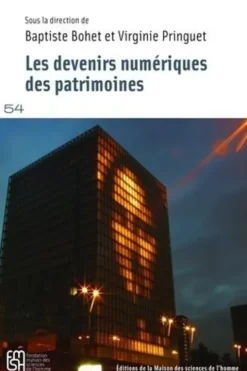 Les devenirs numériques des patrimoines, Baptiste Bohet