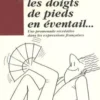 Les doigts de pieds en éventail... Une promenade récréative dans les expressions françaises, Isabelle Brisson