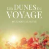 Les dunes du voyage. D'un bout à l'autre, Rezika Ikene
