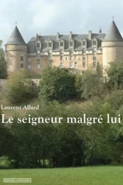 Le seigneur malgré lui, Laurent Allard