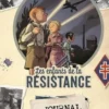 Les enfants de la Résistance : Les enfants de la Résistance. Le journal de 1939 à fin 1943, Laurent Avezou