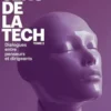 Le sens de la Tech. Tome 2. Dialogues entre penseurs et dirigeants, Anne-Sophie Moreau