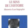 Le sens de l'histoire. Moments d'une biographie, Christine Delory-Momberger