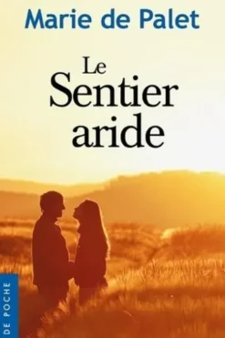 Le sentier aride, Marie de Palet