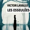 Les Esseulées, Victor LaValle