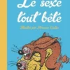 Le Sexe tout bête. La sexualité des animaux petits et grand, Gideon Defoe