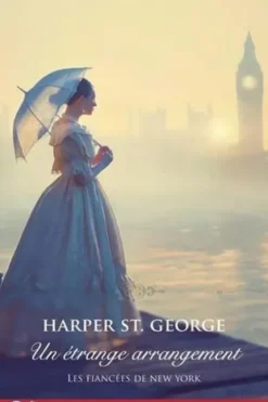 Les fiancées de New York Tome 2 : Un étrange arrangement, Harper St. George