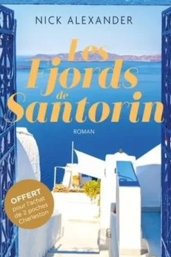 Les Fjords de Santorin, Nick Alexander