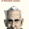 Les flagrants délires d'Hendrik Groen [EDITION EN GROS CARACTERES
