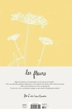 Les fleurs. Une collections d'idées pour fleurir son quotidien, Zoé de Las Cases