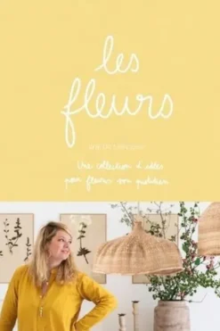 Les fleurs. Une collections d'idées pour fleurir son quotidien, Zoé de Las Cases