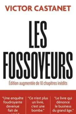 Les fossoyeurs. Edition revue et augmentée, Victor Castanet