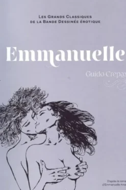 Les Grands Classique De La Bande Dessinée Érotique - Tome 5 - Emmanuelle - 1ère partie, Guido Crepax