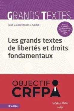 Les grands textes de libertés et droits fondamentaux. 9e édition, David Soldini