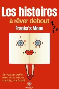 Les histoires à rêver debout, Franka's Moon