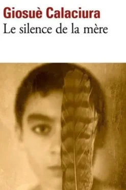 Le silence de la mère, Giosuè Calaciura