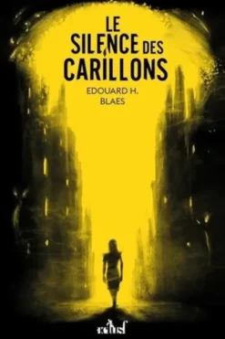 Le Silence des Carillons, Edouard H. Blaes