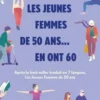 Les jeunes femmes de 50 ans... en ont 60 !, Mylène Desclaux