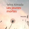 Les jeunes mortes, Selva Almada