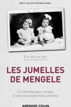 Les jumelles de Mengele. Le témoignage unique d'une rescapée d'Auschwitz, Eva Mozes Kor