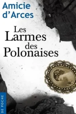 Les larmes des Polonaises, Amicie d' Arces