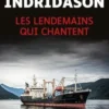 Les lendemains qui chantent [EDITION EN GROS CARACTERES, Arnaldur Indridason