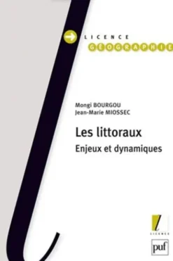 Les littoraux. Enjeux et dynamiques, Jean-Marie Miossec