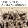 Les Lumières à l'ère numérique, Gérald Bronner