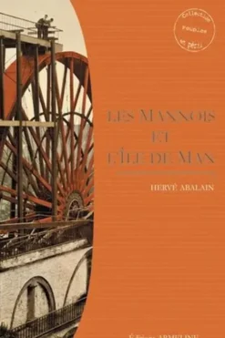 Les Mannois et l'île de Man, Hervé Abalain