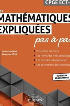 Les mathématiques expliquées pas à pas CPGE ECT-1, Adrien Fontaine