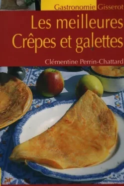 Les meilleures crêpes et galettes, Clémentine Perrin-Chattard