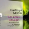Les âmes sauvages. Face à l'Occident, la résistance d'un peuple d'Alaska, Nastassja Martin
