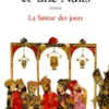 LES MILLE ET UNE NUITS. Tome 4, La saveur des jours, René Khawam
