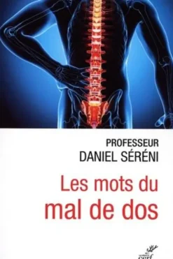 Les mots du mal de dos, Daniel Séréni