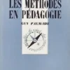 Les méthodes en pédagogie, Guy Palmade