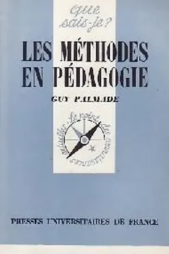 Les méthodes en pédagogie, Guy Palmade