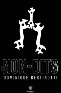 Les non-dits, Dominique Bertinotti