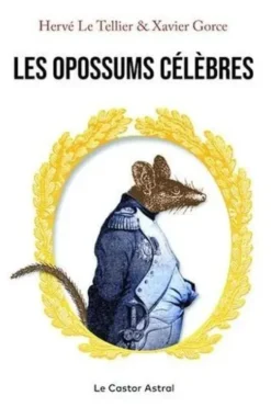 Les opossums célèbres, Hervé Le Tellier
