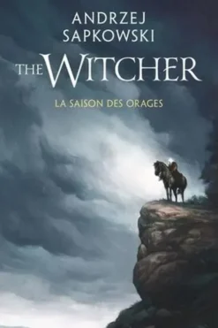 Le Sorceleur Tome 8 : La saison des orages, Andrzej Sapkowski