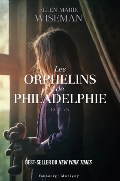 Les orphelins de Philadelphie, Ellen Marie Wiseman