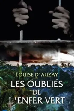 Les oubliés de l'enfer vert, Louise D'Auzay